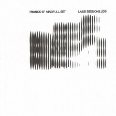 Franco D' - "Mindfull Set" / LASSI SESSIONS 006