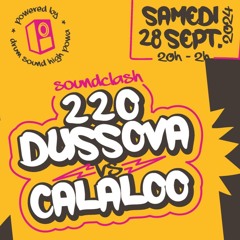 SOUNDCLASH - 220 Dussova vs Calaloo (Champ'ions in action #6 - 28/09/2024)