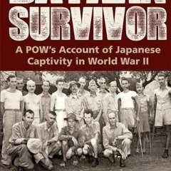 Access EBOOK 📦 Bataan Survivor: A POW’s Account of Japanese Captivity in World War I