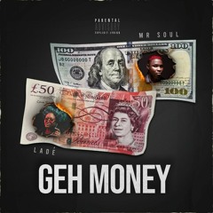 Mr Soul & Lade - Geh Money