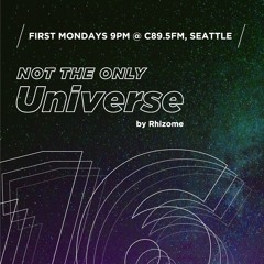 Ep 16 - "Not The Only Universe" on C89.5FM, by Rhizome