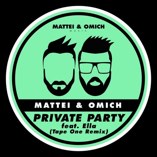 Mattei & Omich feat. Ella, Tape One - Private Party (Tape One Remix) [Mattei & Omich Music]