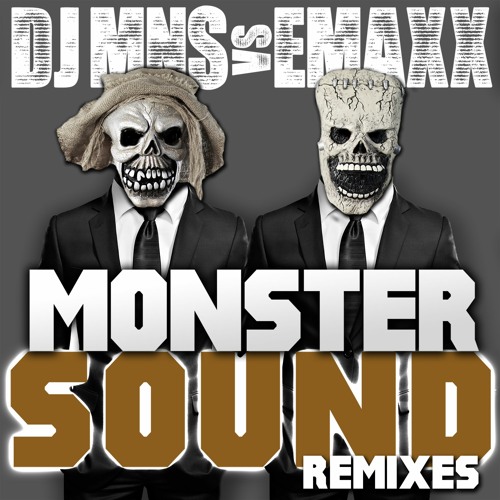 DJ MNS Vs. E - MaxX - Monster Sound (DJMNS Club Remix)
