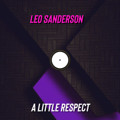 A Little Respect - Leo Sanderson