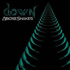 Above Snakes - Down