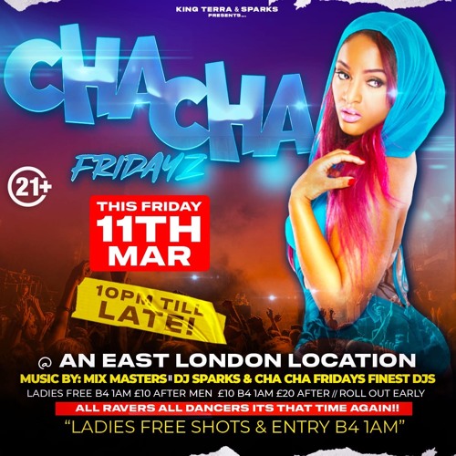 Cha Cha Fridays EACH & EVERY WEEK