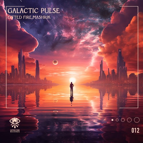 Gifted Fire, Mashrik - Galactic Pulse (Original Mix)
