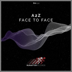 A2Z - Face To Face (Original Mix)