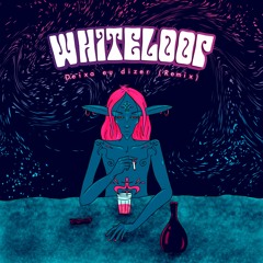 Whiteloop - Deixa eu dizer (Remix) [Free Download]