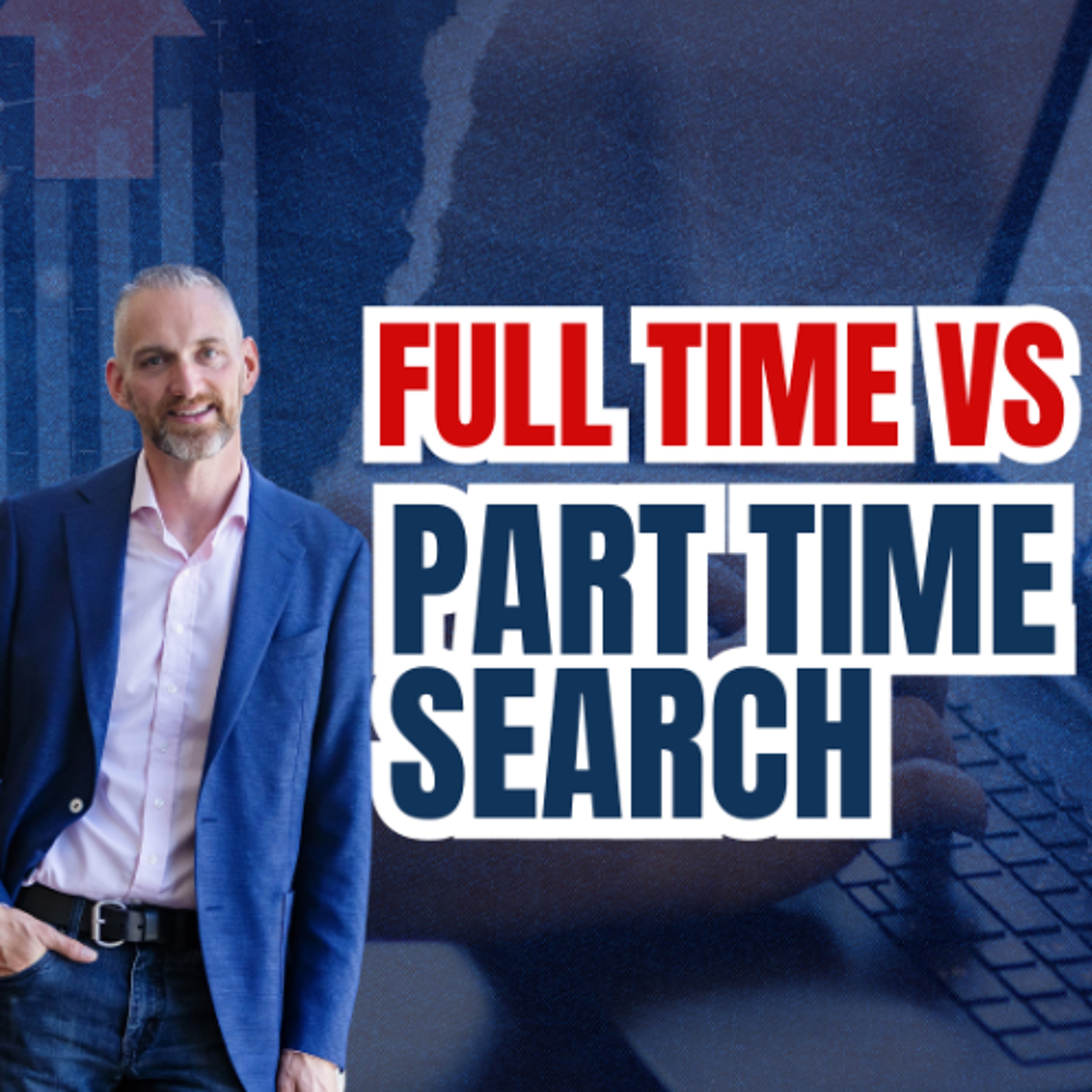 Part Time vs_ Full Time Search
