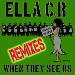 Ella CR - When they see us (The Sea & Skitz remix)