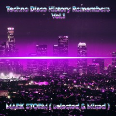 Mark Storm ( Techno Disco History Remembers Vol.1 )