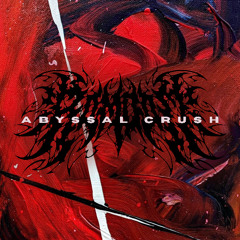 ABYSSAL CRUSH [FREE DOWNLOAD]