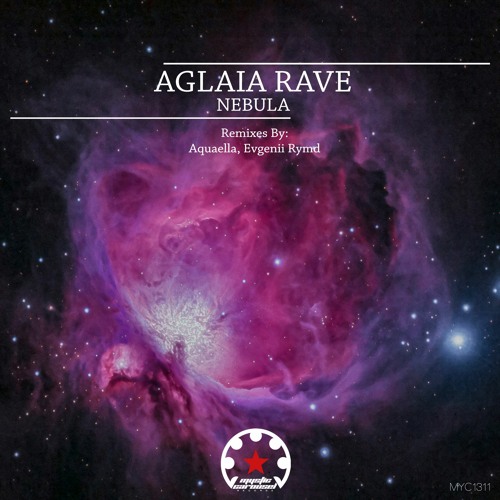 Aglaia Rave - Nebula (Aquaella Remix)