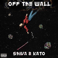 Shiva & Kato - OffTheWall