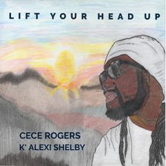 CeCe Rogers & K'Alexi -  Lift Your Head Up Joe Smooth Mix