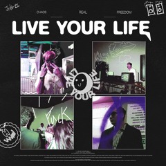 LIVE YOUR LIFE - JOKR FLIP ;)