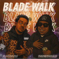 Blade Walk (feat. Younginsosleaze)