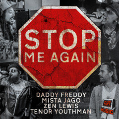Stop Me Again EP (Ft Daddy Freddy, Mista Jago, Zen Lewis & Tenor Youthman)
