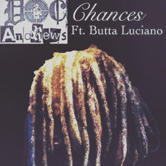 Chances ft. Butta Luciano
