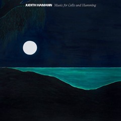 Soundmaking ep. 51: Judith Hamann – Music for Cello and Humming