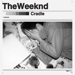 The Weeknd - Cradle (prod. Zanthin)