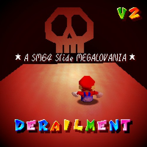 [A SM64 Slide MEGALOVANIA] DERAILMENT (DERAILED v2)