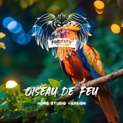 Oiseau de Feu (Home Studio Version)