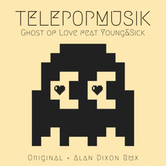 Ghost of Love (Alan Dixon Radio Edit) [feat. Young & Sick]