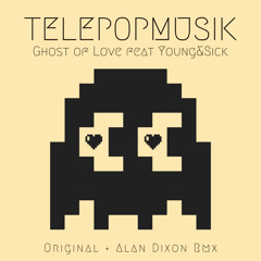 Ghost of Love (Alan Dixon Radio Edit) [feat. Young & Sick]