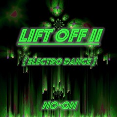 Lift Off II [Electro Dance]