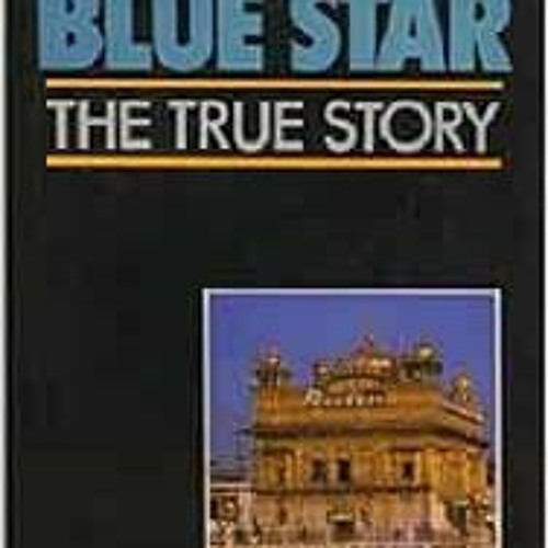 [VIEW] EPUB 📩 Operation...Blue Star: The True Story by K. S. Brar PDF EBOOK EPUB KIN