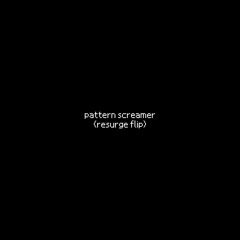 phiso - pattern screamer (resurge flip)