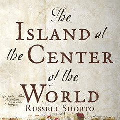 [View] EPUB 📩 The Island at the Center of the World: The Epic Story of Dutch Manhatt