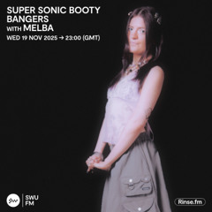 Super Sonic Booty Bangers with Melba - 19 November 2025