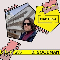 Mantissa Mix 285: D. Goodman