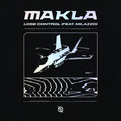 Makla - Lose Control (feat. Milazzo)