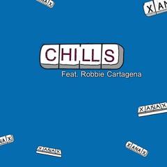 Chills (Ft. Robbie Cartagena)