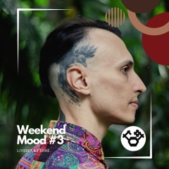 Weekend Mood - Session #3