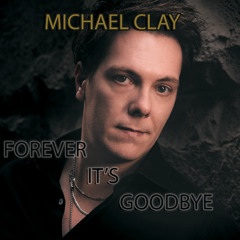 FOREVER IT'S GOODBYE
