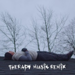 Therapy Music Remix