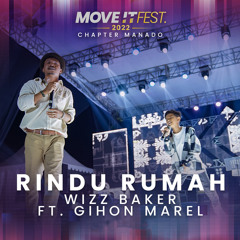 Rindu Rumah (Move It Fest 2022 Chapter Manado) [feat. Gihon Marel]