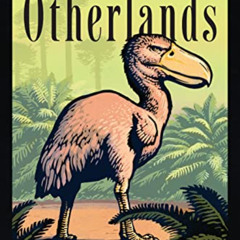 [ACCESS] EBOOK 📫 Otherlands: A Journey Through Earth's Extinct Worlds by  Thomas Hal