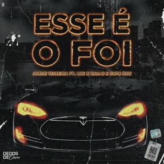 Esse é o foi (Jorge Teixeira, LXS II, Tali B, Supa Boy)