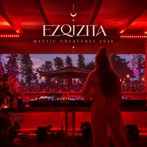 EZQIZITA @ Mystic Creatures Festival 2026 Cosmic Circus