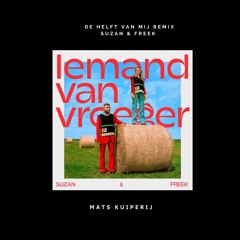 Suzan & Freek - De Helft Van Mij (Mats Kuiperij Remix)