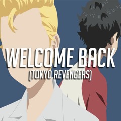 Tokyo Revengers Rap "Welcome Back" | NLJ, McGwire prod. shirobeats & CN! | Takemichi
