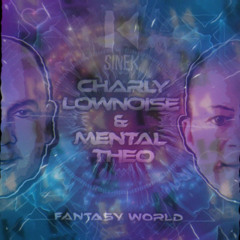 SINEK x Charly Lownoise & Mental Theo - Fantasy World