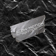 Slow Motion- FVNG x Lil Roc (Prod. Candle Lig)