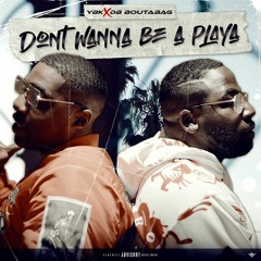 Don't Wanna Be - Young Black Kings x DB.Boutabag